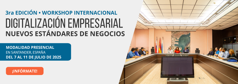 Workshop Empresarial: Digitalización Empresarial. Nuevos Estándares de Negocios